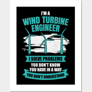 I'm A Wind Turbine Engineer Engineering Gift Posters and Art